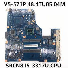 48.4TU05.04M High Quality Mainboard For V5-571P V5-531 V5-571 Laptop Motherboard 11309-4M W/ SR0N8 I5-3317U CPU 100% Full Tested 2024 - buy cheap