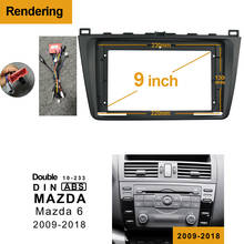 2din 1Din Car DVD Frame Audio Fitting Adaptor Dash Trim Kits Facia Panel 9 inch For MAZDA 6 2009-2018 Double Din Radio Player 2024 - buy cheap