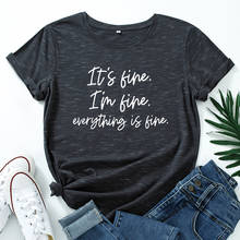 Graphic T Shirts for Women Cotton Short Sleeve Tee Female Shirt Tops Summer Casual Clothes Gifts It's Fine Everything Is Fine 2024 - buy cheap