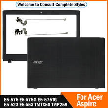 Cubierta trasera LCD para portátil Acer Aspire, E5-575, E5-575G, E5-575TG, TMTX50, TMP259, bisel frontal, bisagras, 60.GDZN7.001, nuevo 2024 - compra barato