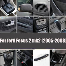 Для Ford Focus 2 mk2 2005-2008 полностью внутренняя наклейка из углеродного волокна наклейка крышка ручка Vent консоль панель Корпус аксессуары 2024 - купить недорого