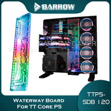 Barrow Distro Plate  For TT Core P5 Case ,Waterway Board Deflector PC Liquid Cooling System Custom 5V Symphony MOBO TTP5-SDB 120 2024 - buy cheap
