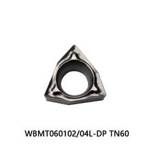 Original WBMT060102L-DP WBMT060104L-DP TN60 Carbide Inserts for Steel WBMT060102 WBMT060104 WBMT 060102 060104 Lathe Cutter Tool 2024 - buy cheap