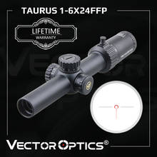 Vector Optics Taurus 1-6x24 FFP Hunting Riflescope Tactical Optical Scope 1/5 Mil 6 Levels Red BDC For CQB AR .223 .308win Dawn 2024 - buy cheap