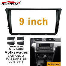 9inch 2din Car Fascia For Volkswagen LAMANDO PASSART B8 2015-2018 Panel Dash Mount Installation Double Din DVD Frame Install Kit 2024 - buy cheap