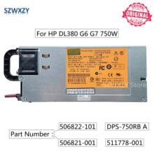 SZWXZY-fuente de alimentación del servidor DPS-750RB A, Original, para HP DL380 G6 G7 750W, 506822-101 506821-001 511778-001, envío rápido 2024 - compra barato