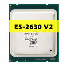 Оригинальный серверный процессор Xeon E5 2630 V2 SR1AM 2,6 ГГц 6-ядерный 80 Вт 15M LGA2011 e5-2630v 2 ЦП Бесплатная доставка 2024 - купить недорого