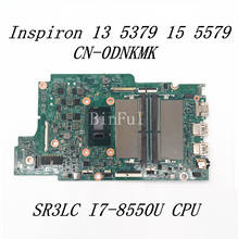 CN-0DNKMK 0DNKMK DNKMK Mainboard For Dell Inspiron 13 5379 15 5579 Laptop Motherboard With SR3LC I7-8550U CPU 100%Full Tested OK 2024 - buy cheap