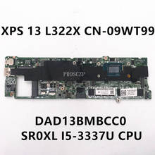 Placa base para portátil XPS 13 L322X, CN-09WT99 09WT99 9WT99 DAD13BMBCC0 con SR0XL, I5-3337U, CPU, funciona bien al 100%, envío gratis 2024 - compra barato