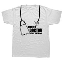 I'm Not A Doctor But I'll Take A Look Funny T shirt Humor Gift Mens Short Sleeve Cotton T-shirt 2024 - buy cheap