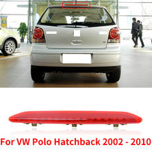 Задний стоп-сигнал CAPQX для VW Polo Hatchback 2002-2010, светодиодный стоп-сигнал с высоким креплением, Третий Дополнительный стоп-светильник 2024 - купить недорого