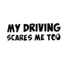 Rear Safety Warning MY DRIVING SCARES ME TOO Car Sticker Automobiles Exterior Accessories Vinyl Decals,20cm*6cm 2024 - buy cheap