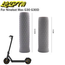 Защитный чехол для ручки электроскутера Ninebot MAX G30, Нескользящие резиновые ручки для скейтборда, аксессуары 2024 - купить недорого