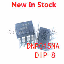 5PCS/LOT DNP015 DNP015NA DIP-8 Power Chip In Stock NEW original IC 2024 - buy cheap