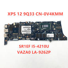 For Dell XPS 12 9Q33 Laptop Motherboard CN-0V4KMM 0V4KMM V4KMM VAZA0 LA-9262P With SR1EF I5-4210U CPU 4GB DDR3 100% Working 2024 - buy cheap