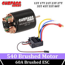 Surpass Hobby 540 Brushed Motor 13T 17T 21T 23T 27T 35T 45T 55T 80T 60A Brushed ESC for 1/8 1/10 RC Off-road Car Truck Crawler 2024 - buy cheap