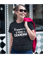 Женская футболка с надписью «Happiness Is Been A Grandma», забавная футболка с бабушкой для девушек, одежда для бабушек, подарок 2024 - купить недорого