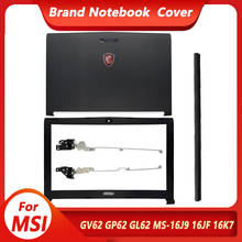 NEW For MSI GP62 6QG GV62 GL62 6QF GP62MVR MS-16J9 GP62MVR GL62M LCD Back Cover Front Bezel Hinges Hinge Cover Housing Case 2024 - buy cheap