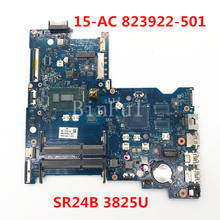 High quality For HP 15-AC Laptop motherboard 823922-501 823922-001 AHL50/ABL52 LA-C701P With SR24B 3825U CPU 100% full Tested 2024 - buy cheap