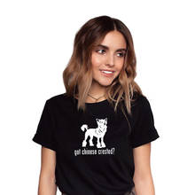 Funny Got Chinese Crested print cotton t shirts for woman dog lovers girlfriend Graphic Tees summer casual Female Tops 2024 - buy cheap