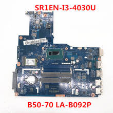 FRU:5B20G45950 For B50-70 Laptop Motherboard ZIWB2/ZIWB3/ZIWE1 LA-B092P With SR1EN I3-4030U CPU A55 DDR3L Intel 100% Full Tested 2024 - buy cheap