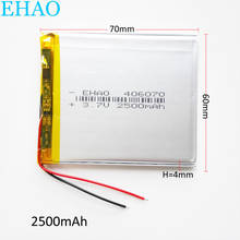 EHAO 406070 3.7V 2500mAh Lithium Polymer LiPo Rechargeable Battery For PAD GPS Vedio Game E-Book Tablet PC Power Bank 2024 - buy cheap