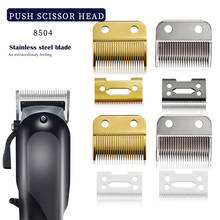 Barbershop Metal Push Scissors Head Salon Trimmer Replacement Blade, For Senior 8504 Hair Clipper Modification Parts 2024 - buy cheap