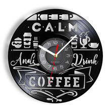 Keep Calm and Drink кофе Виниловая пластинка настенные часы классический кофе дом логотип настенный знак часы бариста арт Кофейня Кафе Декор 2024 - купить недорого