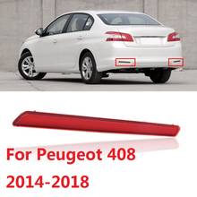 CAPQX For Peugeot 408 2014 2015 2016 2017 2018 Rear Bumper Brake Light Reflector Light Foglight Fog Light Fog lamp 2024 - buy cheap