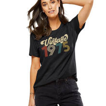 Vintage 1975 Women Tshirt 46th Birthday Harajuku Tee Shirt Femme Tumblr Short Sleeve Party Tops Fashion Clothing Dropshipping 2024 - buy cheap