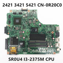 R20C0 0R20C0 CN-0R20C0 For INSPIRON 2421 3421 5421 Laptop Motherboard GT730M 12204-1 With SR0U4 I3-2375M CPU 100% Full Tested OK 2024 - buy cheap