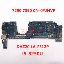 DAZZ0 LA-F312P For DELL Latitude 7290 7390 Laptop Motherboard CN-0YJNVF 0YJNVF YJNVF With SR3LB i5-8250U CPU DDR4 100% Full Test 2024 - buy cheap