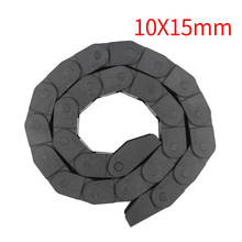 Creativity Transmission Chains 10 x 15mm L1000mm Cable Drag Chain Wire Carrier with End Connectors for CNC Router Machine Tools 2024 - buy cheap