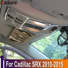 Автомобильный светильник для чтения Cadillac SRX 2010, 2011, 2012, 2013, 2014, 2015, светильник из нержавеющей стали, декоративная накладка, автомобильные аксессуары 2024 - купить недорого