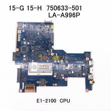 Бесплатная доставка Для 15-H 15-G серии Материнская плата для ноутбука 750633-501 750633-001 ZS051 LA-A996P Rev: 1,0 DDR3 100% тестирование работы 2024 - купить недорого