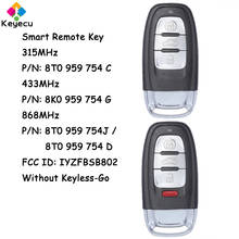 KEYECU-llave remota inteligente para coche, mando a distancia de 315MHz, 433MHz, 868MHz, para Audi Q5, A4L, A5, A6, A7, A8, RS4, RS5, S4, S5, IYZFBSB802, 8T0, 959, 754C 2024 - compra barato