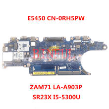 Placa base para portátil Latitude E5450, alta calidad, CN-0RH5PW, 0RH5PW, RH5PW, LA-A903P con SR23X, I5-5300U, CPU, 100% probado completamente 2024 - compra barato