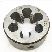 Cost sale of 1PC Manual Die M27*1.0/1.5/2.0/3.0mm threading die for processing steel iron aluminum copper workpiece work 2024 - buy cheap
