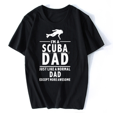 Fashion Casual Men Cotton T-shirt I'M A SCUBA DAD - Daddy / Father's Day / Dive Themed T-Shirt Hip Hop Tees Tops Streetwear 2024 - buy cheap