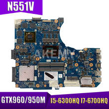 Akemy N551VW Laptop motherboard para ASUS ROG N551V G551V G551VW FX51V FX51VW mainboard original HM170 I7-6700HQ GTX960M/4GB 2024 - compre barato