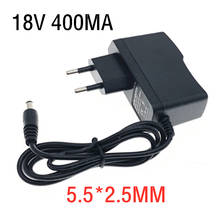 18V 400mA High quality IC solutions AC 100V-240V Converter Adapter DC 18V 0.4A Power Supply EU Plug 5.5mm x 2.1-2.5mm 2024 - buy cheap