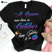 Queen Was Born In October Happy Birthday To Me Gift Black T-Shirt Loving Gifts 2024 - buy cheap