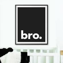 Bro. Póster de tipografía minimalista impreso, cita en blanco y negro, arte escandinavo, pintura en lienzo, decoración de pared para bebés y niños 2024 - compra barato