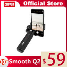 ZHIYUN официальный Гладкий Q2 Карманный смартфон ручной Gimbal для iPhone 11/samsung VS Osmo 2024 - купить недорого
