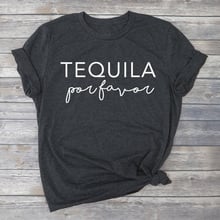 Tequila Por Favor Funny Tequila Shirt Women Graphic Tee fashion slogan funny drinking lover quote Vacation Tshirt Workout Shirt 2024 - buy cheap