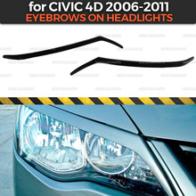 Eyebrows on headlights case for Honda Civic 4D 2006-2011 ABS plastic cilia eyelash molding decoration car styling tuning 2024 - buy cheap