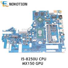 NOKOTION 5B20P99212 для lenovo Ideapad 520-15IKB PC материнская плата EG521 EG522 EZ511 EG721 NM-B452 15,6 дюймов I5-8250U Процессор MX150 GPU 2024 - купить недорого