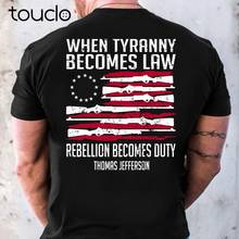 When Tyranny Becomes Law Rebellion Becomes Duty US Flag Men Black T-Shirt 2024 - buy cheap