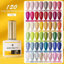 BORN PRETTY 120 Colors Nail Gel Polish 10ml Choice Series Hybrid Varnish Soak Off UV Semi-Permanent Nail Art Gel Manicure 2024 - buy cheap